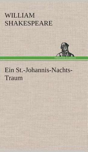 Ein St.-Johannis-Nachts-Traum de William Shakespeare