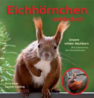 Eichhörnchen entdecken! de Carsten Cording