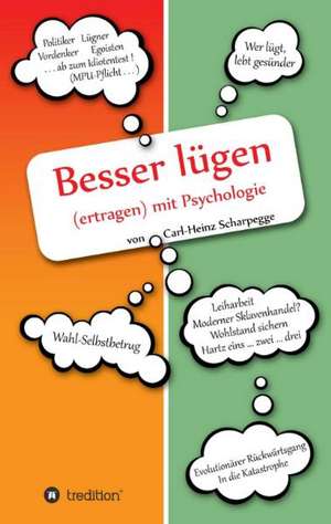 Besser Lugen (Ertragen) Mit Psychologie: Der Tragodie Zweiter Teil de Carl-Heinz Scharpegge