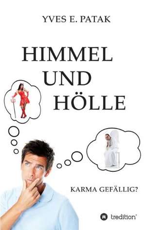 Himmel und Hölle de Yves Patak