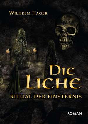 Die Liche de Wilhelm Hager