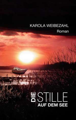 Die Stille Auf Dem See: Manipulation de Karola Weibezahl