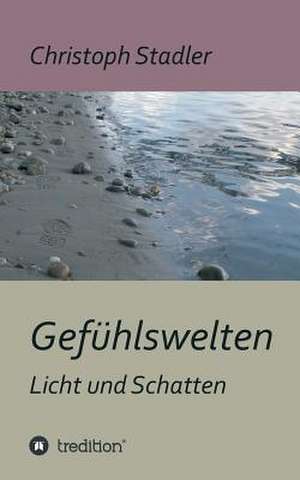 Gefuhlswelten: Indiens Religionen Im Lichte Moderner Erkenntnisse de Christoph Stadler