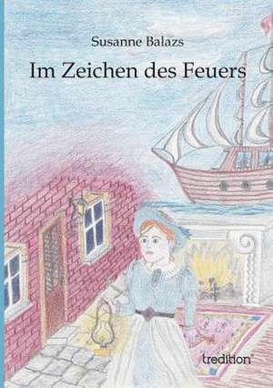 Im Zeichen Des Feuers: Manipulation de Susanne Balazs