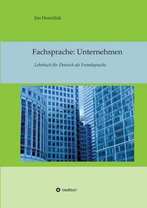 Fachsprache: Unternehmen de Ján DemciSák