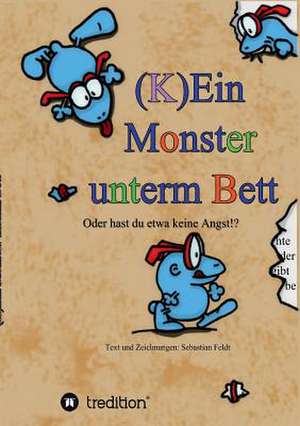 (K)Ein Monster Unterm Bett: Glamour Und Korruption de Sebastian Feldt