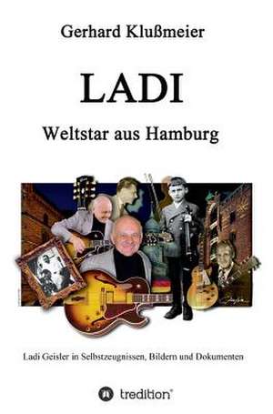 Ladi Weltstar Aus Hamburg: Glamour Und Korruption de Gerhard Klußmeier