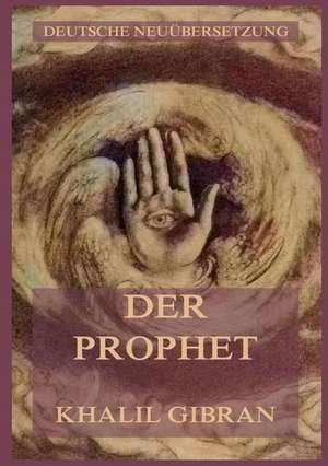 Der Prophet de Kahlil Gibran