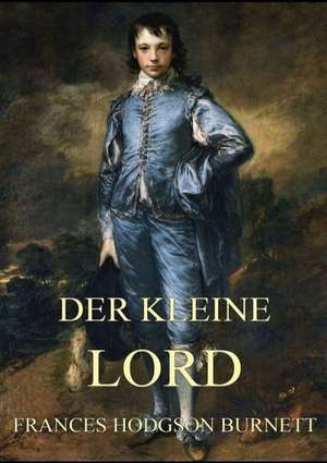 Der kleine Lord de Frances Hodgson Burnett