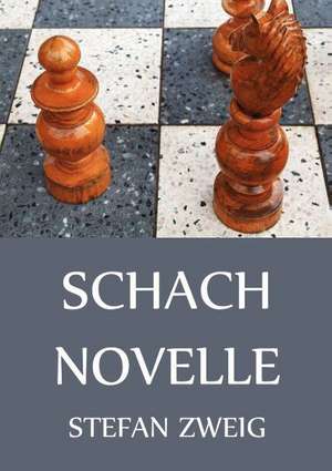 Schachnovelle de Stefan Zweig