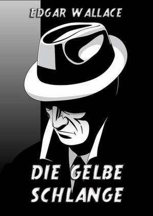 Die gelbe Schlange de Edgar Wallace