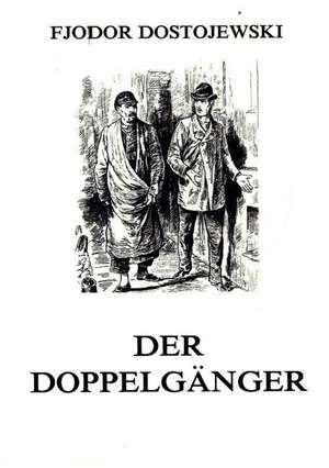 Der Doppelgänger de Fjodor Dostojewski