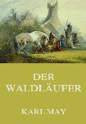 Der Waldläufer de Karl May