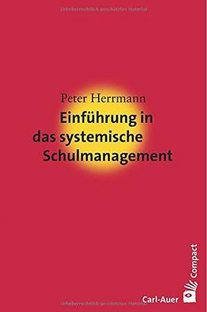 Einführung in das systemische Schulmanagement de Peter Herrmann