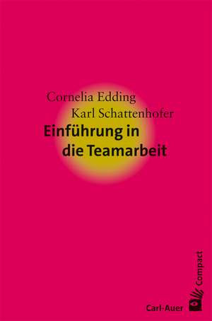 Einführung in die Teamarbeit de Cornelia Edding