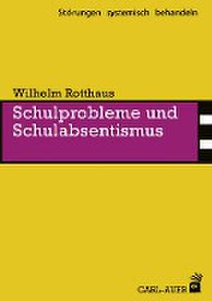 Schulprobleme und Schulabsentismus de Wilhelm Rotthaus