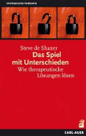 Das Spiel mit Unterschieden de Steve de Shazer