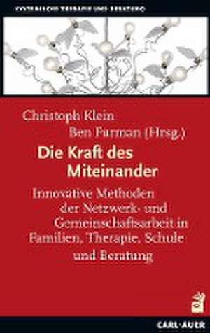 Die Kraft des Miteinander de Christoph Klein