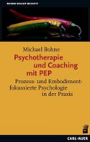 Psychotherapie und Coaching mit PEP de Michael Bohne