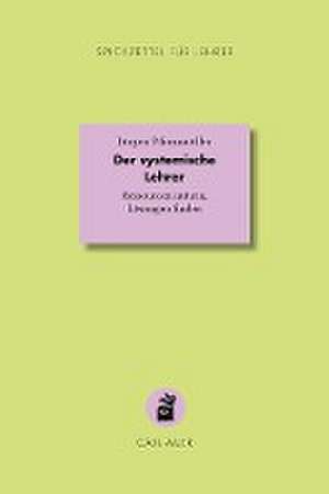 Der systemische Lehrer de Jürgen Pfannmöller