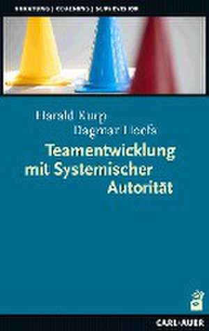 Teamentwicklung mit Systemischer Autorität de Harald Kurp