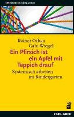 Ein Pfirsich ist ein Apfel mit Teppich drauf de Rainer Orban