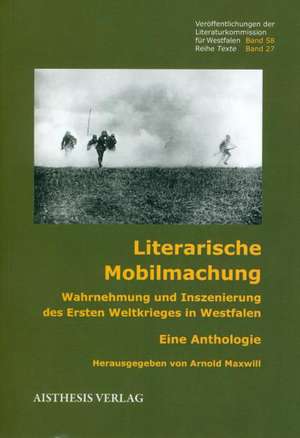 Literarische Mobilmachung de Arnold Maxwill