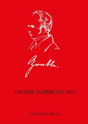 Grabbe-Jahrbuch 2014 de Lothar Ehrlich