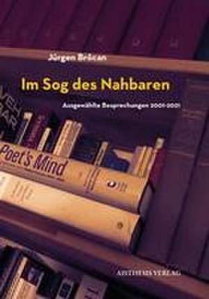 Im Sog des Nahbaren de Jürgen Brôcan