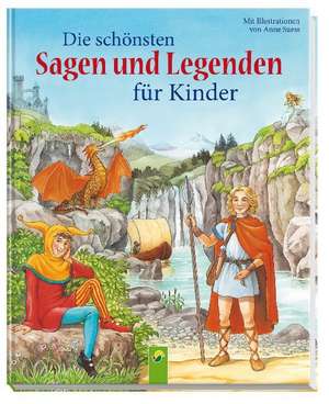 Die schönsten Sagen und Legenden für Kinder de Anne Suess