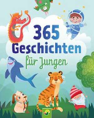 365 Geschichten für Jungen | Vorlesebuch für Kinder ab 3 Jahren de Schwager & Steinlein Verlag