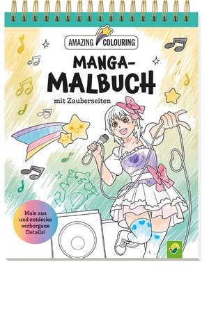 Manga-Malbuch mit Zauberseiten. Tolles Geschenk für Fans! de Schwager & Steinlein Verlag