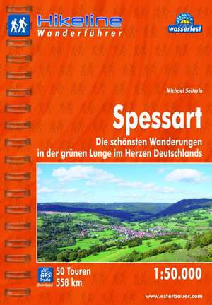 Hikeline Wanderführer Spessart 1 : 50 000 de Michael Seiterle