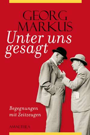 Unter uns gesagt de Georg Markus