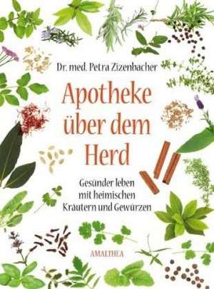 Apotheke über dem Herd de Petra Zizenbacher