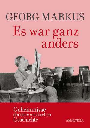 Es war ganz anders de Georg Markus