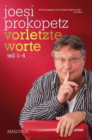 Vorletzte Worte de Joesi Prokopetz