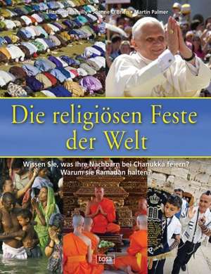 Die religiösen Feste der Welt de Elizabeth Breuilly