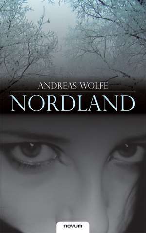 Nordland de Andreas Wolfe