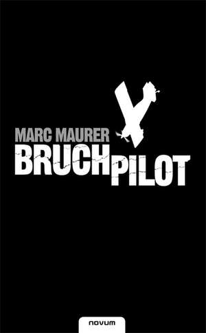 Bruchpilot de Maurer Marc