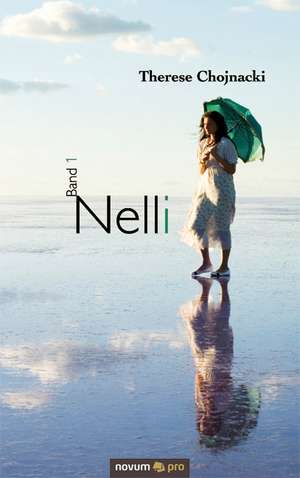 Nelli - Band 1 de Therese Chojnacki