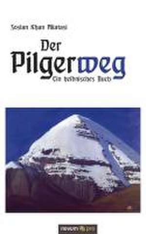 Der Pilgerweg de Aliatasi Soslan Khan