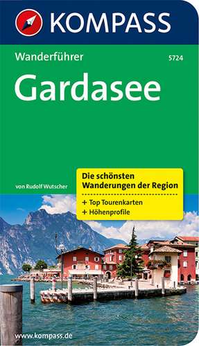 Wutscher, R: Wanderführer Gardasee