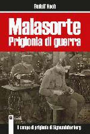 Malasorte Prigionia di guerra de Rudolf Koch