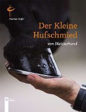 Der kleine Hufschmied von Meisterhand de Hannes Hofer