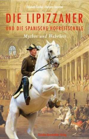 Die Lipizzaner & die spanische Hofreitschule de Elisabeth Gürtler