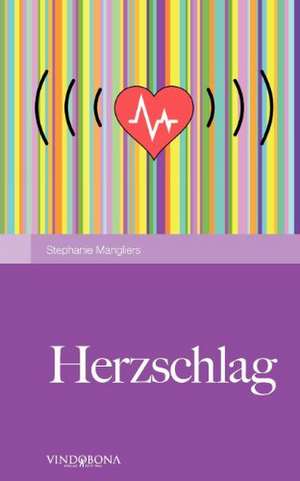 Herzschlag de Stephanie Mangliers