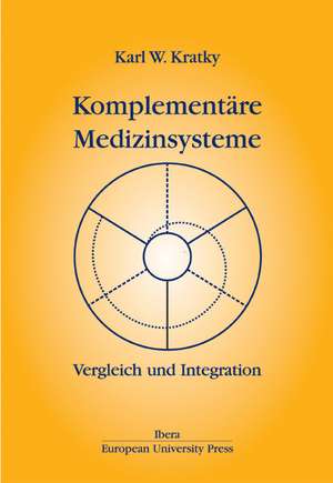 Komplementäre Medizinsysteme de Karl W. Kratky