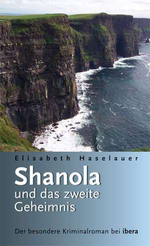 Shanola und das zweite Geheimnis de Elisabeth Haselauer