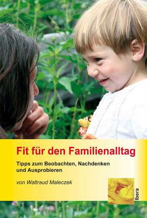 Fit für den Familienalltag de Waltraud Maleczek